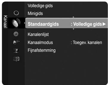 Volledige gids Minigids Standaardgids : Volledige gids Kanalenlijst Kanaalmodus : Toegev. kanalen Fijnafstemming