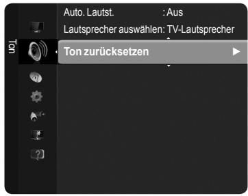 Auto. Lautst. :Aus Lautsprecher auswählen: TV-Lautsprecher Ton zurücksetzen