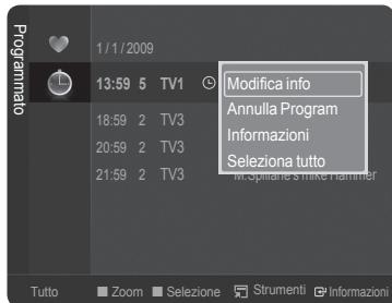 Modifica Info Annulla Program Informazioni Seleziona tutto 13:59 5 TV1 18:59 2 TV3 20:59 2 TV3 21:59 2 TV3 Tutto Zoom Selezione Strumenti Informazioni