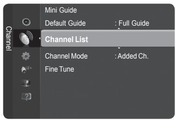 Channel Mini Guide Default Guide : Full Guide Channel List Channel Mode : Added Ch. Fine Tune