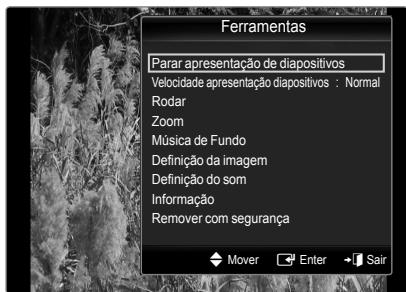 Ferramentas Parar apresentação de diapositivos Velocidade apresentação diapositivos : Normal Rodar Zoom Música de Fundo Definição da imagem Definição do som Informação Remover com segurança Mover Enter Sair