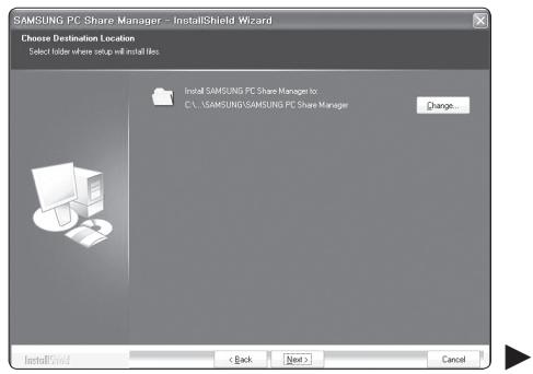 SAMSUNG PC Share Manager - InstallShield Wizard Choose Destination Location Select folder where setup will install files. Install SAMSUNG PC Share Manager to: C:\.SAMSUNG\SAMSUNG PC Share Manager Change... InstallShield < Back Next > Cancel