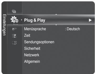 Einstellungen Plug & Play Menüstrache : Deutsch Zeit Sendungsoptionen Sicherheit Netzwerk Allgemein