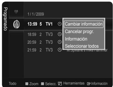 Programado 1/1/2009 13:59 5 TV1 Cambiar información 18:59 2 TV3 Cancelar progr. 20:59 2 TV3 Información 21:59 2 TV3 Seleccionar todos M. Spillane's Strike Hammer Todo Zoom Select. Herramientas Información