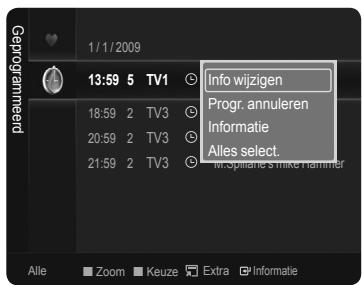 1/1/2009 Geprogrammeerd 13:59 5 TV1 Info wijzigen Progr. annuleren Informatie Alles select. W-Optiane's Strike Hammer Alle Zoom Keuze Extra Informatie
