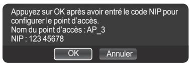 Appuyez sur OK après avoir entré le code NIP pour configurer le point d'accès. Nom du point d'accès : AP_3 NIP : 123 45678