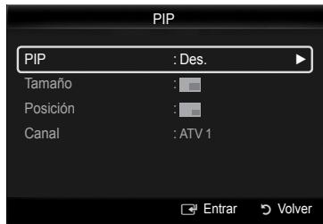PIP PIP : Des. Tamaño : Posición : Canal : ATV 1 Entrar Volver