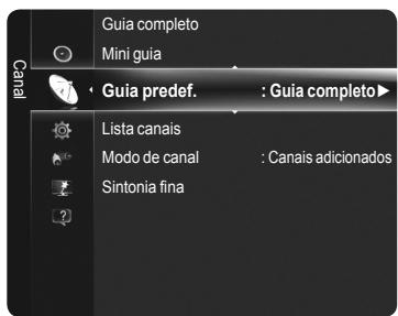 Guia completo Mini guia Guia predef. : Guia completo Lista canais Modo de canal : Canais adicionados Sintonia fina