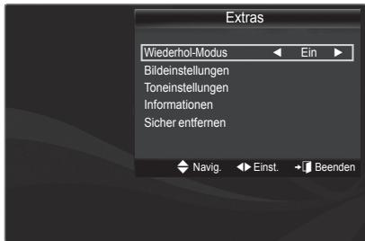 Extras Wiederhol-Modus ← Ein ► Bildeinstellungen Toneinstellungen Informationen Sicher entfernen Navig. ← Einst. → Beenden