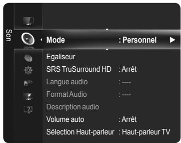 Mode : Personnel Egaliseur SRS TruSurround HD : Arrêt Langue audio : ---- Format Audio : ---- Description audio Volume auto : Arrêt Sélection Haut-parleur : Haut-parleur TV