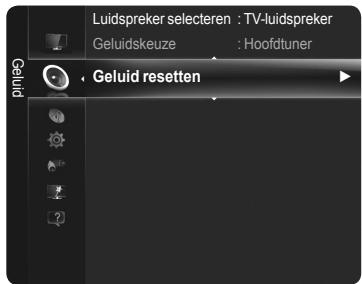Luidspreker selecteren : TV-luidspreker Geluidskeuze : Hoofdtuner Geluid resetten