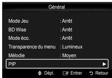 Général Mode Jeu : Arrêt BD Wise : Arrêt Mode éco. : Arrêt Transparence du menu : Lumineux Mélodie : Moyen PIP Dépl. Entrer Retour