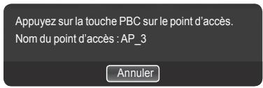 Appuyez sur la touche PBC sur le point d'accès. Nom du point d'accès : AP_3 Annuler