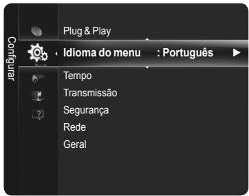 Plug & Play Idioma do menu : Português Tempo Transmissão Segurança Rede Geral