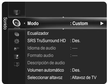 Modo : Custom Ecualizador SRS TruSurround HD : Des. Idioma de audio : ---- Formato audio : ---- Descripción de audio Volumen automático : Des. Seleccionar altavoz : Altavoz de TV
