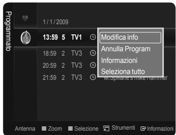 1/1/2009 Modifica info Annulla Program Informazioni Seleziona tutto 13:59 5 TV1 18:59 2 TV3 20:59 2 TV3 21:59 2 TV3 Antenna Zoom Selezione Strumenti Informazioni