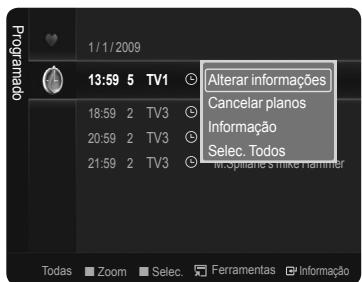 Programado 1/1/2009 13:59 5 TV1 Alterar informações Cancelar planos Informação Selec. Todos Todas Zoom Selec. Ferramentas Informação