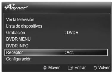 Anynet+ Ver la televisión Lista de dispositivos Grabación : DVDR DVDR MENU DVDR INFO Receptor : Act. Configuración Mover Entrar Volver