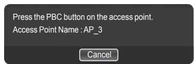 Press the PBC button on the access point. Access Point Name : AP_3 Cancel