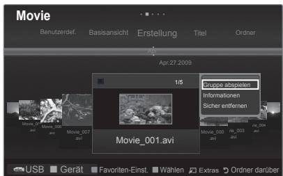 Movie Benutzerdef. Basisansicht Erstellung Titel Ordner Apr 27 2009 1/5 Gruppe abspelen Informationen Sicher entfernen Movie_001.avi Movie_007.avi Movie_003.avi Movie_002.avi USB Gerät Favoriten-Einst. Wählen Extras Ordner darüber