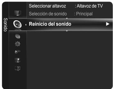 Seleccionar altavoz : Altavoz de TV Selección de sonido : Principal Reinicio del sonido