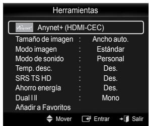 Herramientas A#ener Anynet+ (HDMI-CEC) Tamaño de imagen : Ancho auto. Modo imagen : Estándar Modo de sonido : Personal Temp. desc. : Des. SRS TS HD : Des. Ahorro energía : Des. Dual II : Mono Añadir a Favoritos Mover Entrar Salir