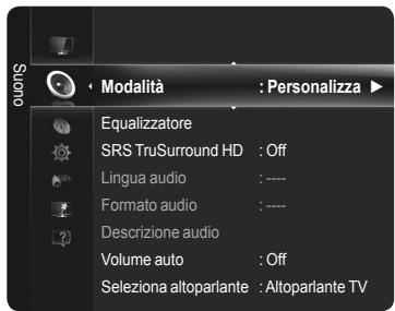 Modalità : Personalizza Equalizzatore SRS TruSurround HD : Off Lingua audio : ---- Formato audio : ---- Descrizione audio Volume auto : Off Seleziona altoparlante : Altoparlante TV
