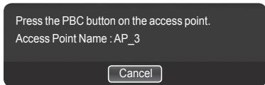 Press the PBC button on the access point. Access Point Name : AP_3 Cancel