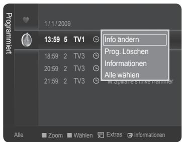Programmiet 1/1/2009 13:59 5 TV1 Info ändern 18:59 2 TV3 Prog. Löschen 20:59 2 TV3 Informationen 21:59 2 TV3 Alle wählen W. Spilane's strike Hammer Alle Zoom Wahlen Extras Informationen