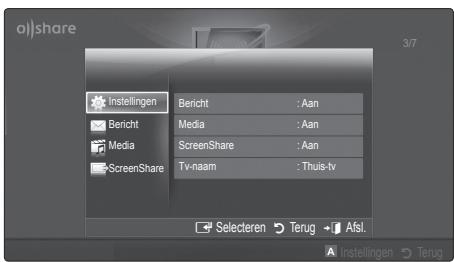 o|share Instellingen Bericht : Aan Bericht Media : Aan Media ScreenShare : Aan ScreenShare Tv-naam : Thuis-tv Selecteren Terug Afsl. Instellingen Terug