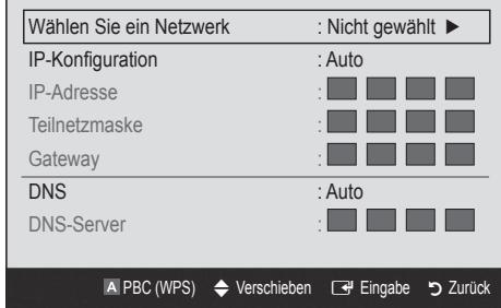 Wählen Sie ein Netzwerk : Nicht gewählt ▶ IP-Konfiguration : Auto IP-Adresse : Teilnetzmaske : Gateway : DNS : Auto DNS-Server : PBC (WPS) Verschieben Eingabe Zurück