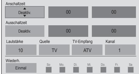Anschaltzeit Deaktiv. 00 00 Ausschaltzeit Deaktiv. 00 00 Lautstärke 10 Quelle TV TV-Empfang ATV Kanal 1 Wiederh. Einmal So Mo. Di. Mi. Do. Fr. Sa