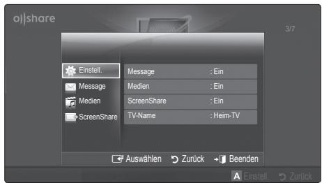 o|share Einstell Message : Ein Medien : Ein ScreenShare : Ein TV-Name : Heim-TV Auswahlen Zurück Beenden Einstell Zurück