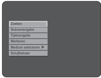 Zoeken Scènenavigatie Tijdnavigatie Markeren Medium selecteren ▶ Schijfbeheer