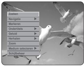Zoeken Navigatie ▶ Markeren Onderitels ▶ Geluid ▶ Herhalen ▶ Zoom Medium selecteren ▶ Schijfbeheer