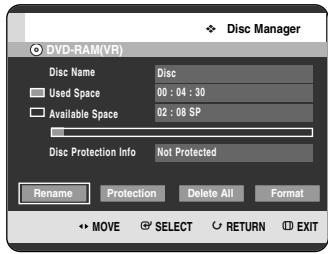 Disc Manager DVD-RAM(VR) Disc Name Disc Used Space 00:04:30 Available Space 02:08 SP Disc Protection Info Not Protected Rename Protection Delete All Format MOVE SELECT Espa RETURN D Scotland EXIT