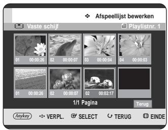 Afspeellijst bewerken Vaste schijf Playlistnr. 1 01 00:00:26 02 00:00:07 03 00:00:04 04 00:00:03 01 00:00:26 02 00:00:07 02 00:02:17 1/1 Pagina Terug Anykey VERPL SELECT TERUG EINDE