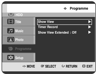 Programme Show View Timer Record Show View Extended : Off Programme Setup MOVE SELECT RETURN EXIT