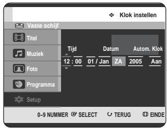 Vaste schijf Titel Muziek Foto Programma Setup Tijd Datum Autom. Klok 12 : 00 01 / Jan ZA 2005 Aan 0-9 NUMMER SELECT TERUG EINDE