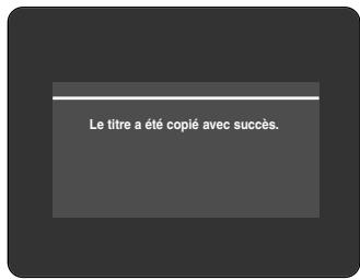 SAMSUNG DVD-HR720P - Lorsque la copie a été réalisée avec succès, le message "Le titre a été copié avec succès.". s'affiche. - 1