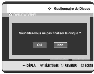 SAMSUNG DVD-HR720P - Appuyez sur les boutons ◀▶ pour sélectionner Non finaliser, puis appuyez sur le bouton OK. Vous serez sollicité par le message de confirmation "Souhaitez-vous ne pas finaliser le disque ?". - 1