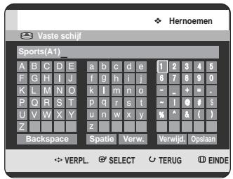 Hernoemen Vaste schijf Sports(A1) A B C D E a b c d e 1 2 3 4 5 F G H I J f g h i j 6 7 8 9 0 K L M N O k l m n o = _ + = . P Q R S T p q r s t ~ 1 0 # s U V W X Y u n w x y % ^ & ( ) Z z Backspace Spatie Verw. Verwijd. Opaian ✿ VERPL ⚠ SELECT ○ TERUG ○ EINDE