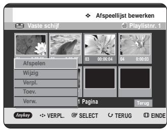 Afspeellijst bewerken Vaste schijf Playlistnr. 1 Afspelen 03 00:06.04 04 0:00:03 Wijzig Verpl. Toev. Verw. 1 Pagina Terug Anykey VERPL. SELECT TERUG EINDE