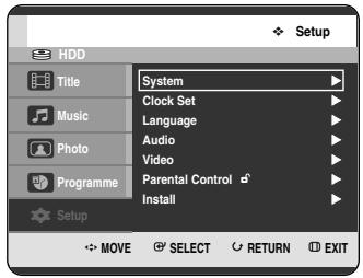 Setup System Clock Set Language Audio Video Parental Control Install MOVE SELECT RETURN EXIT