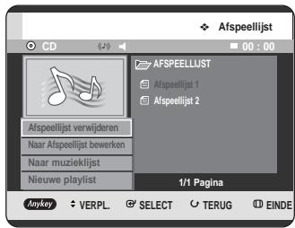 Afspeellijst CD Afspeellijst verwijderen Naar Afspeellijst bewerken Naar muzieklijst Nieuwe playlist AFSPEELLLIST Afspeellijst 1 Afspeellijst 2 1/1 Pagina Anykey VERPL. SELECT TERUG EINDE