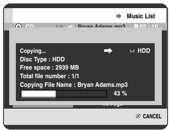 Music List CD 4.00 Bryan Adams.mp3 02 : 10 Copying... Disc Type : HDD Free space : 2939 MB Total file number : 1/1 Copying File Name : Bryan Adams.mp3 43 % CANCEL