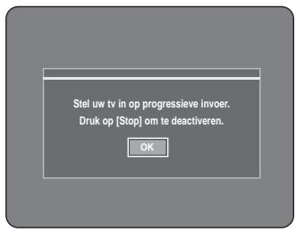 Stel uw tv in op progressieve invoer. Druk op [Stop] om te deactiveren. OK