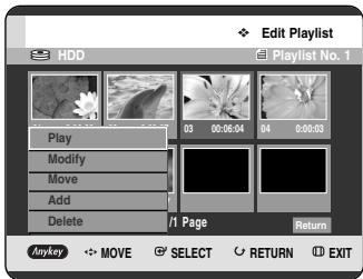 Edit Playlist Play Modify Move Add Delete /1 Page Anykey MOVE SELECT RETURN EXIT Play List No. 1