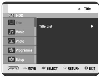 Title HDD Title Music Photo Programme Setup Anykey MOVE SELECT RETURN EXIT Title List