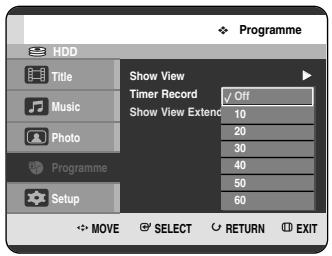 Programme Show View Timer Record ✓ Off Show View Extend 10 20 30 40 50 60 Programme Setup MOVE SELECT RETURN EXIT